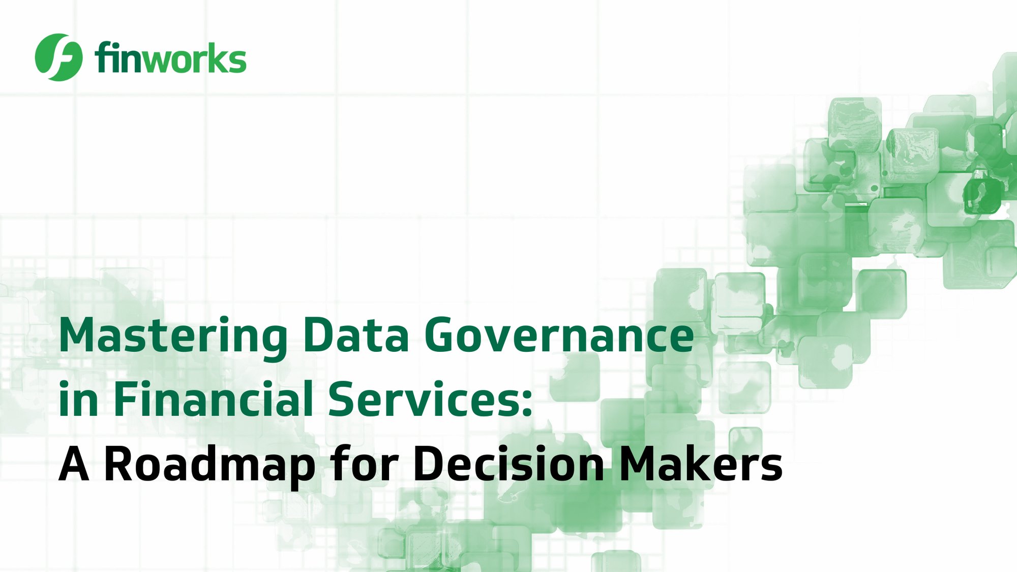 20231020 - Mastering Data Governance in Financial Services Expert Insights - Finworks