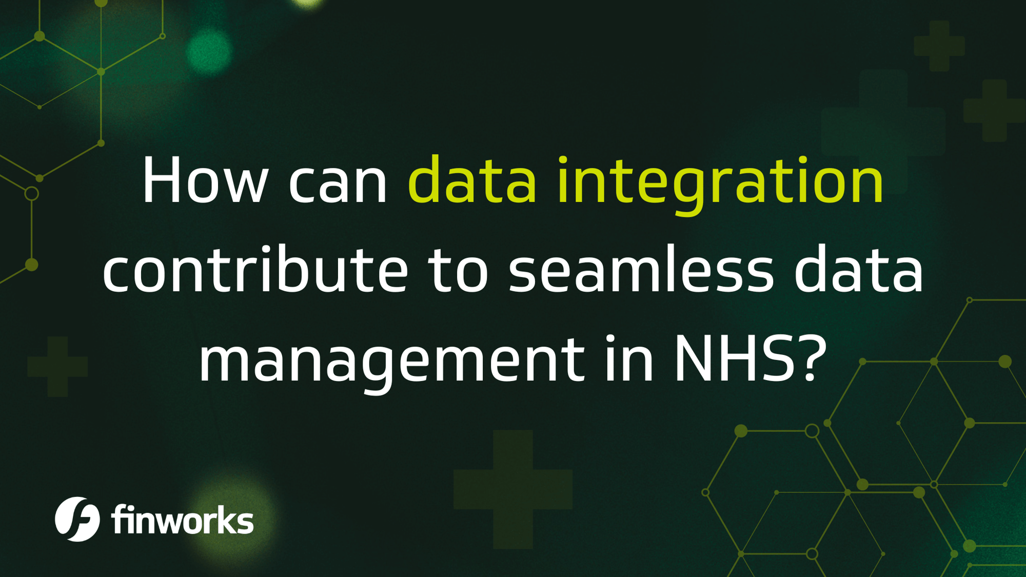 How can data integration contribute to seamless data management in NHS?