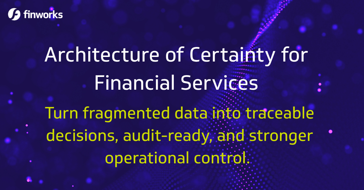 Architecture of Certainty for Financial Services