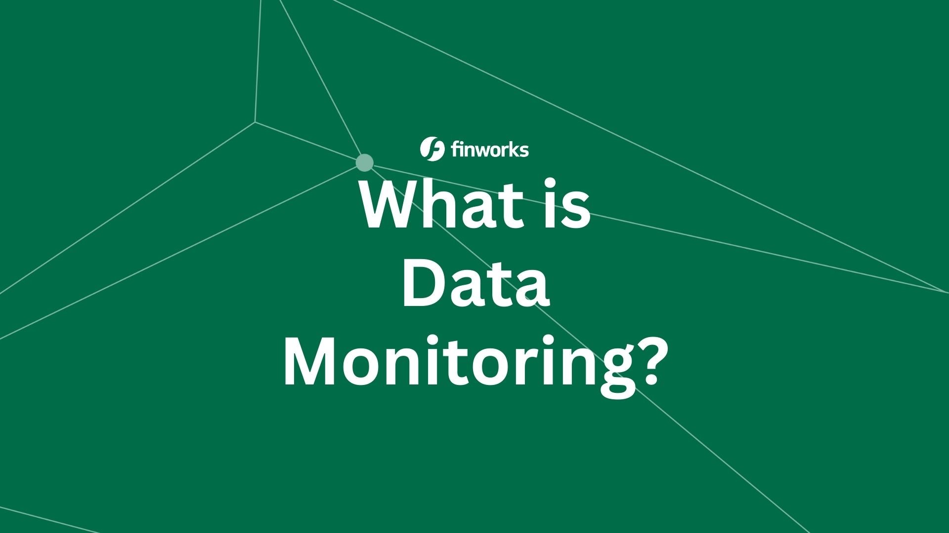 What is Data Monitoring and Why is it Important?