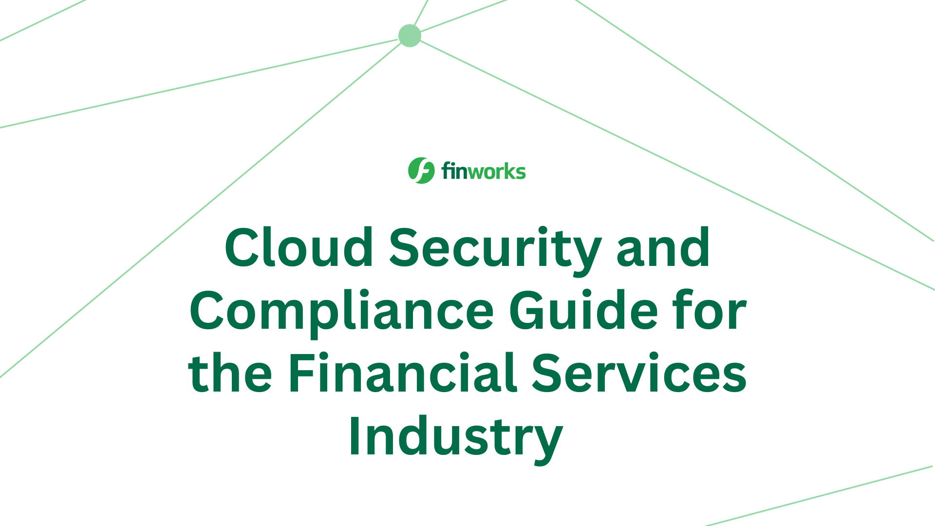 Cloud Security and Compliance Guide for the Financial Services Industry 