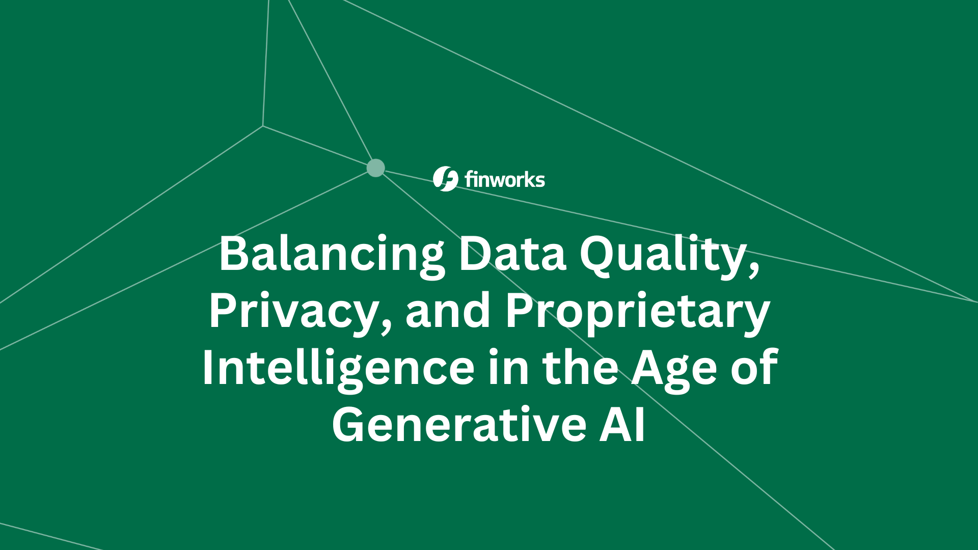 Balancing Data Quality, Privacy, and Proprietary Intelligence in the Age of Generative AI 