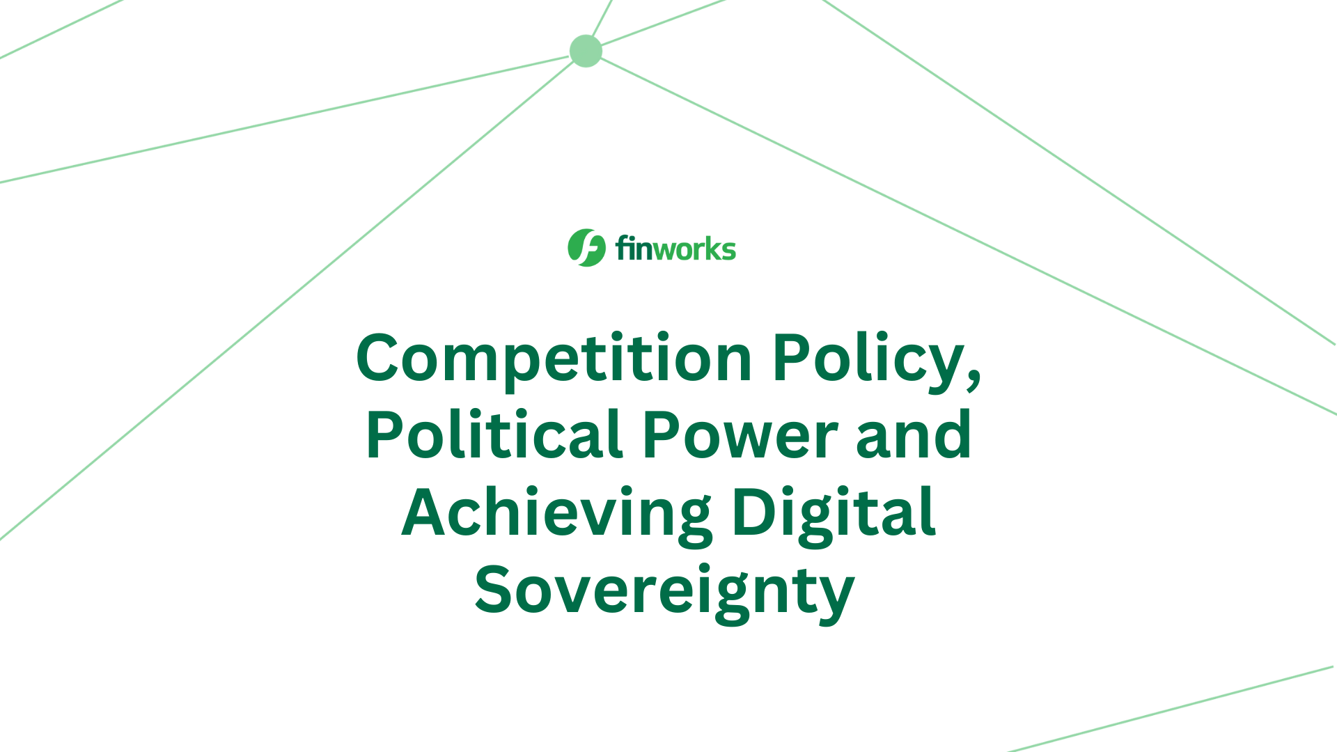 Competition policy, political power and achieving digital sovereignty