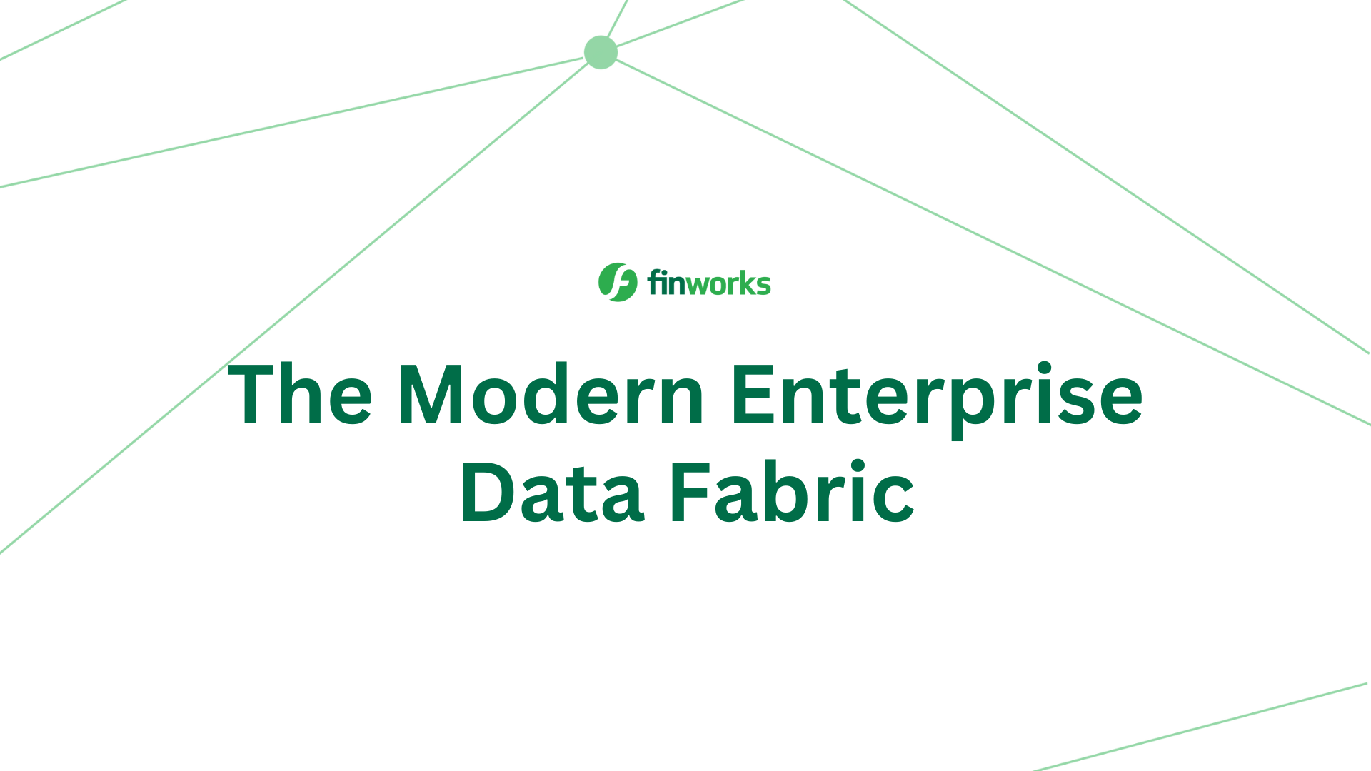 The Modern Enterprise Data Fabric