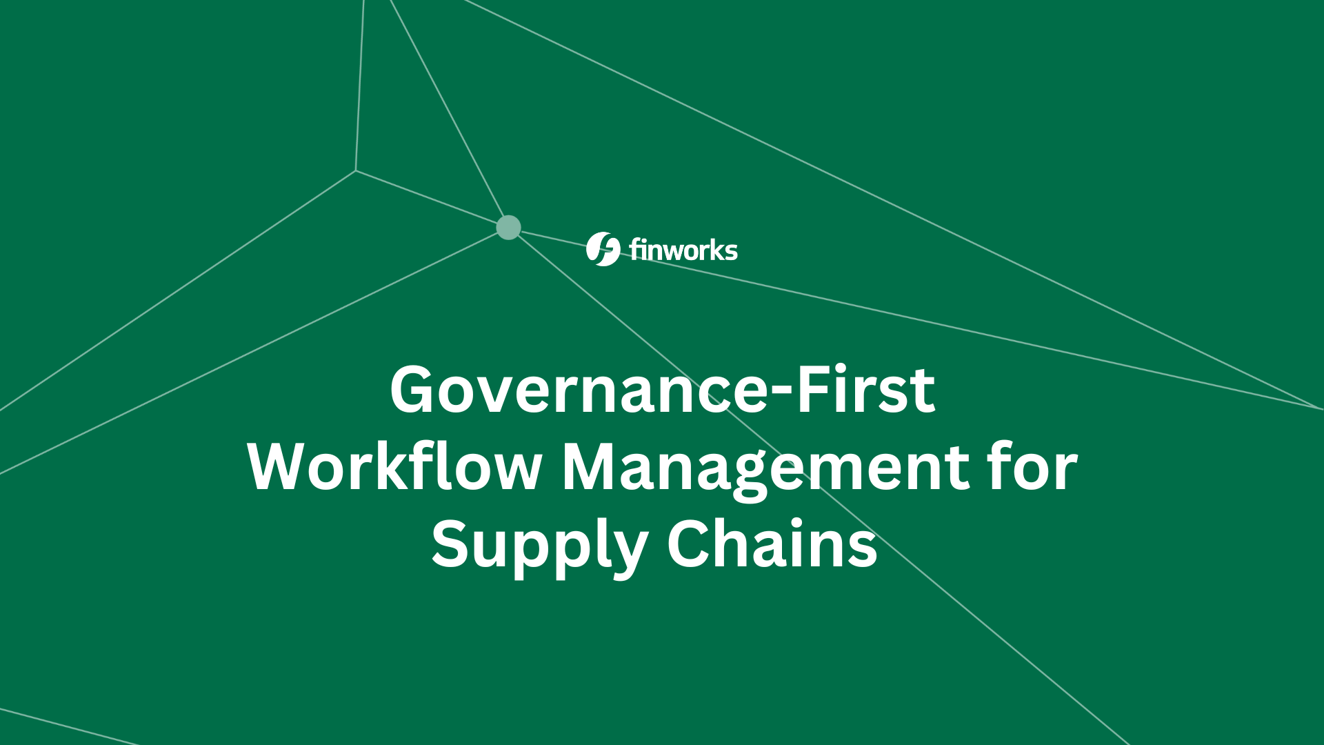 Governance-First Workflow Management for Supply Chains