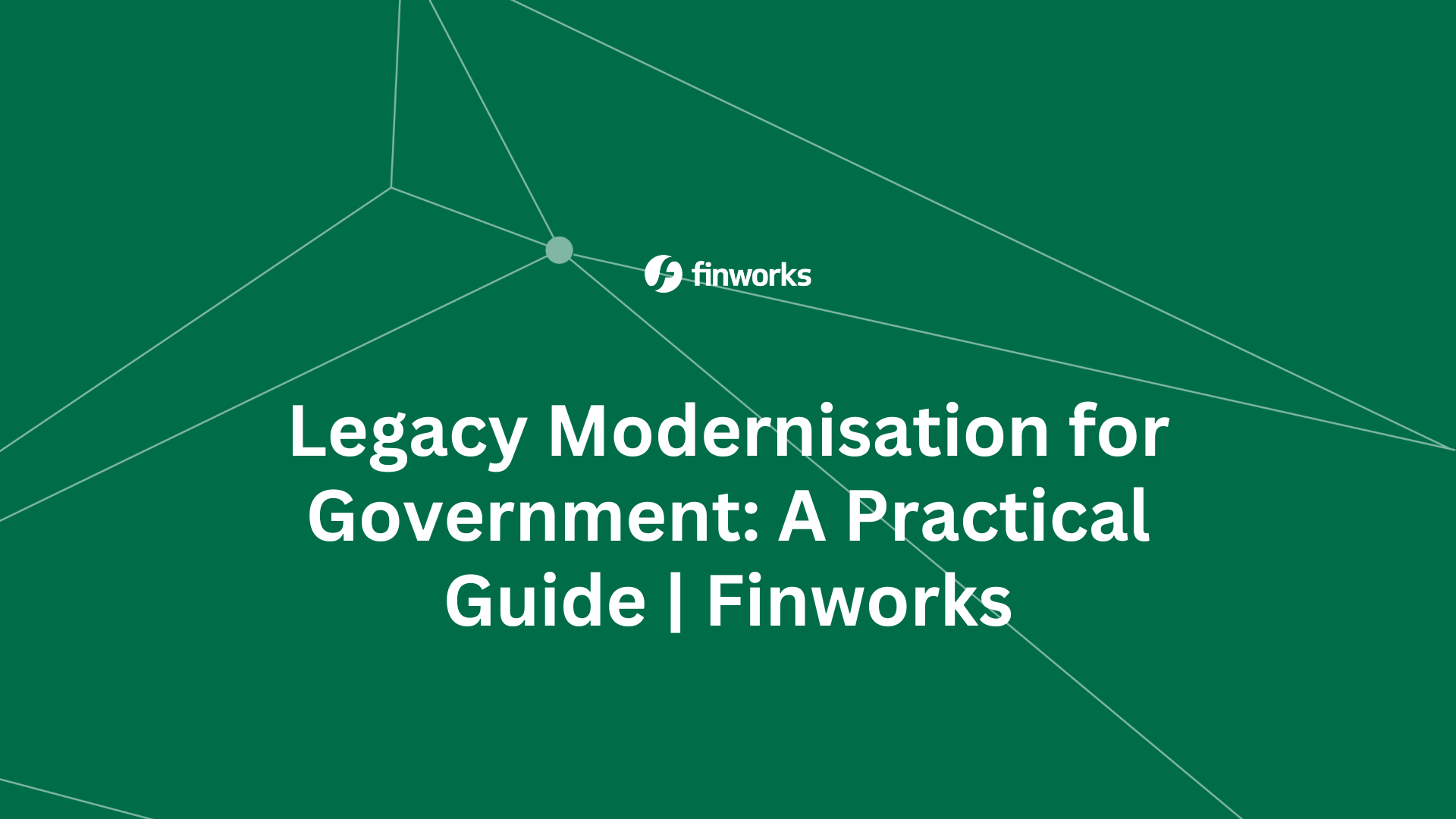 Legacy Modernisation for Government: A Practical Guide | Finworks