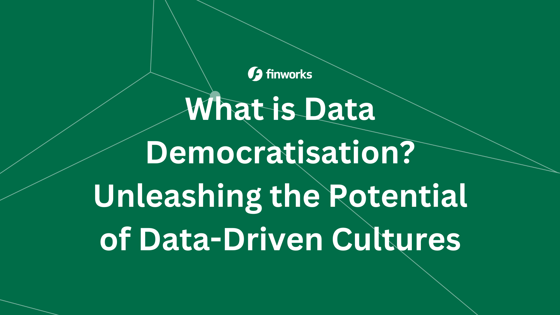 What is Data Democratisation Unleashing the Potential of Data-Driven Cultures