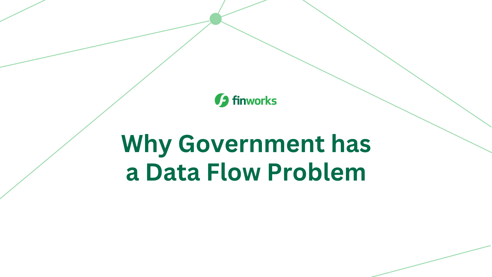 Why Government has a Data Flow Problem