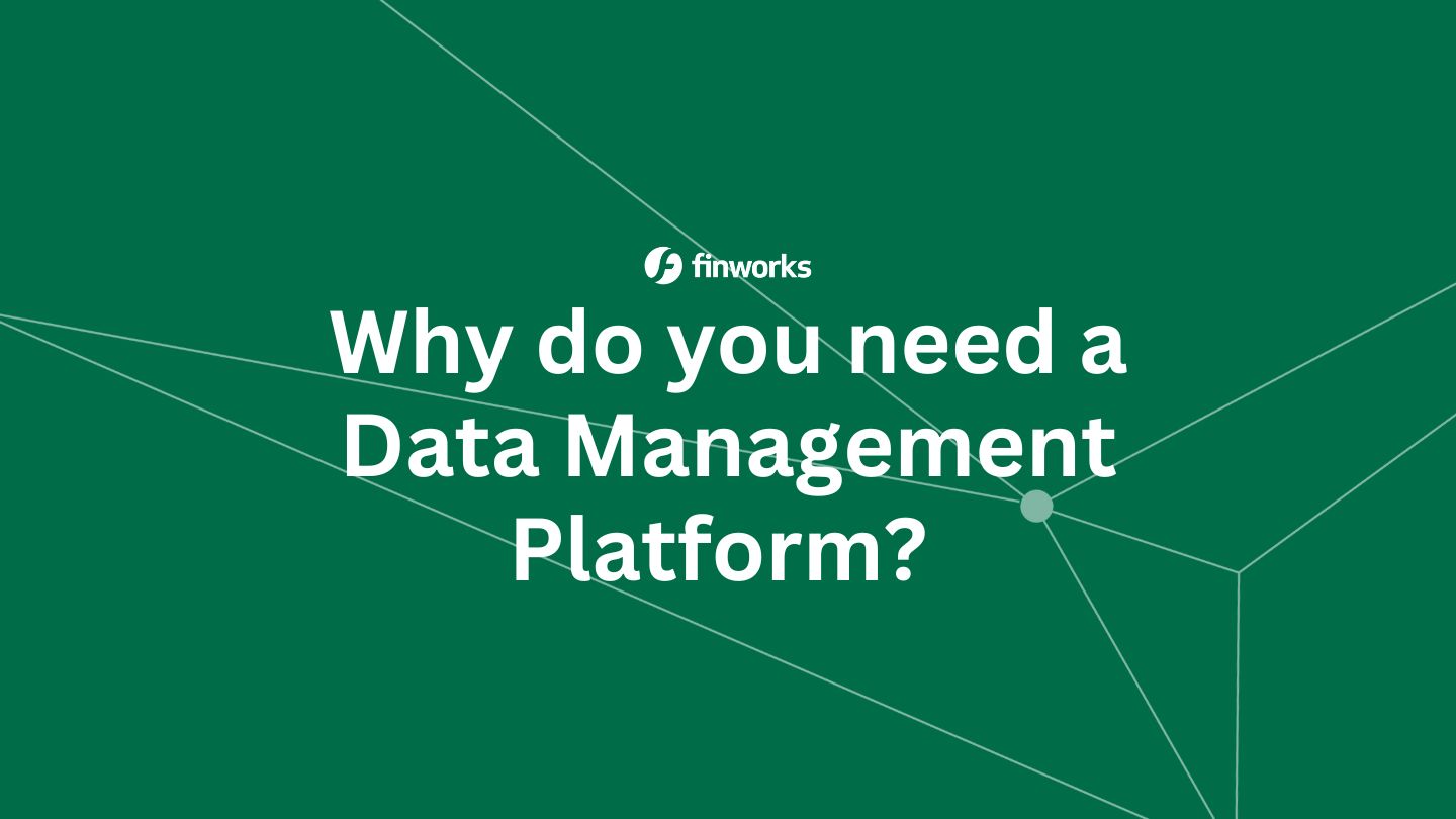 Why do you need a Data Management Platform?